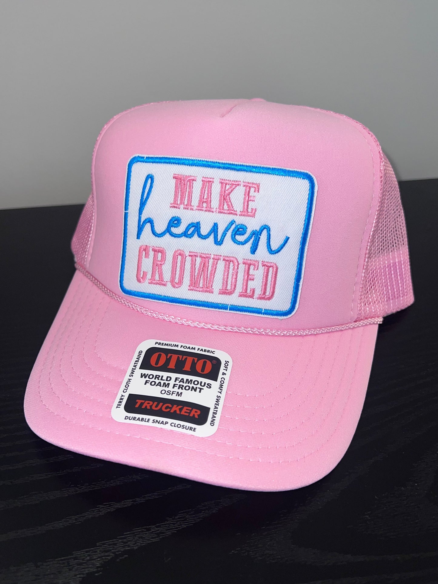 Make Heaven Crowded Trucker Hat